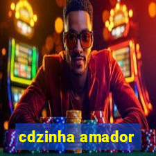 cdzinha amador